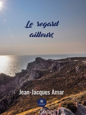 cover image of Le regard ailleurs